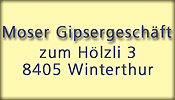 Moser Gipsergeschäft - Winterthur