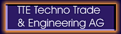 TTE Techno Trade & Engineering AG